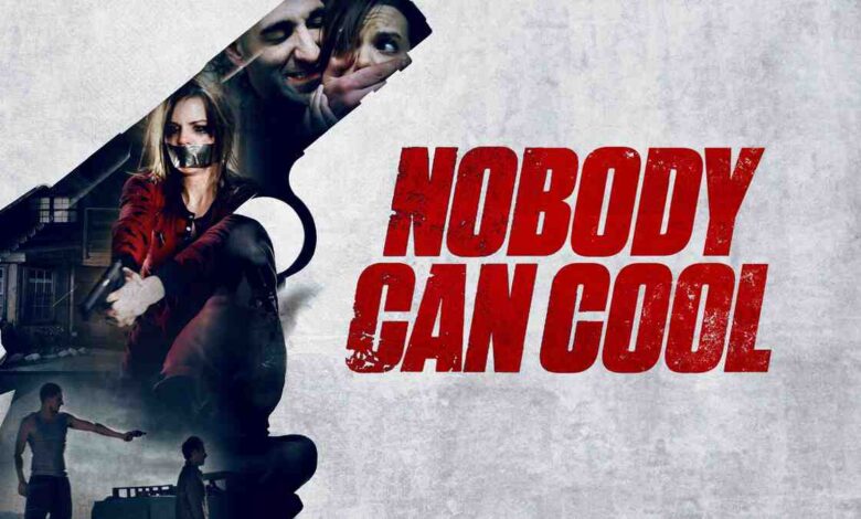 Nobody Can Cool Movie